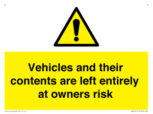 Vehicles and their contents are left entirely at owners risk